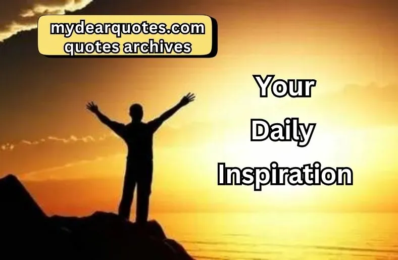 The Ultimate Guide to Inspirational Wisdom from MyDearQuotes.com