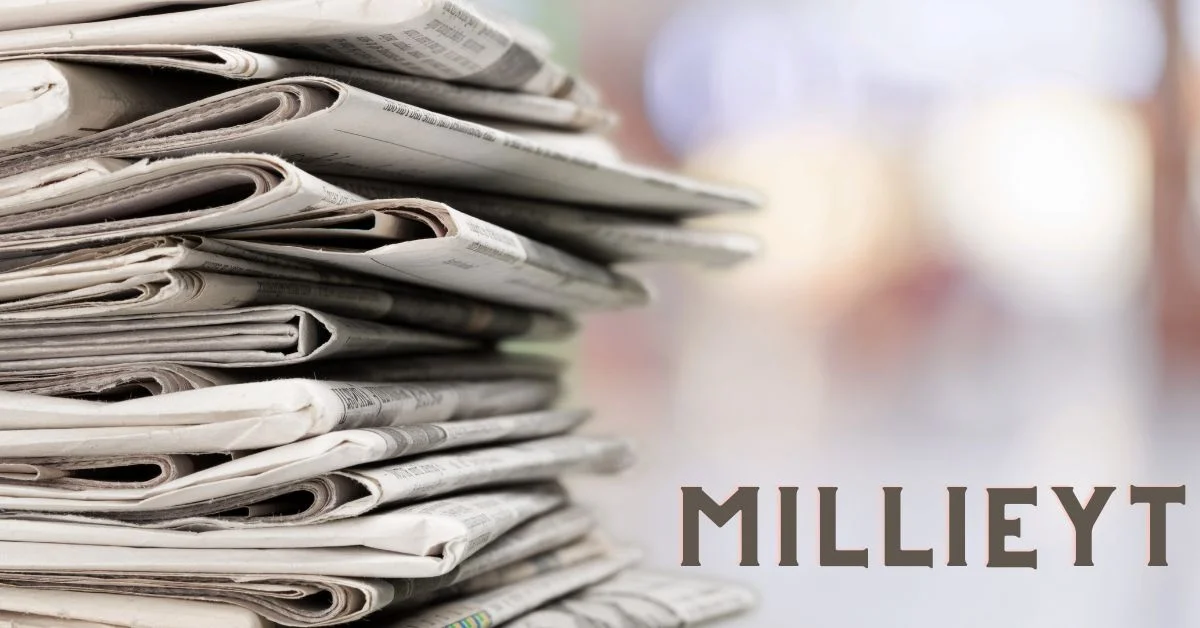 Mıllıeyt: A Journey Through Turkish Media Landscape