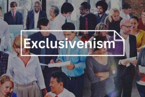 Exclusivenism: Understanding the Concept and Its Implications