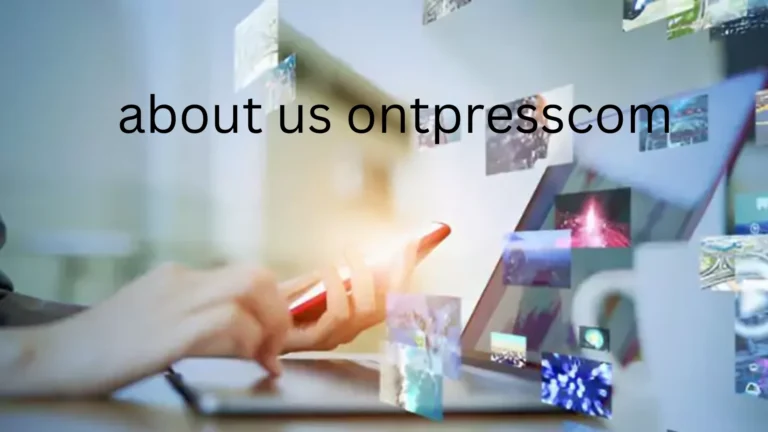 About Us: OntPressCom - A Comprehensive Guide