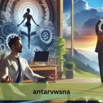 Antarvwsna: A Deep Dive into Its Meaning, Applications, and Cultural Impact