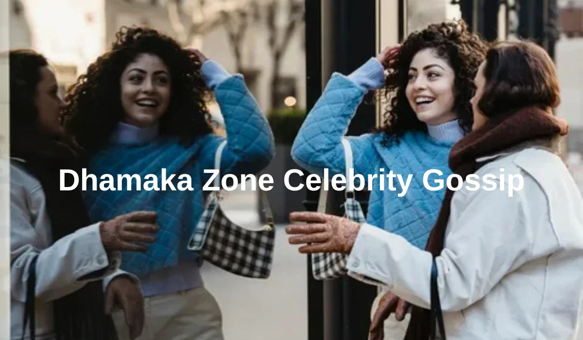 Dhamaka Zone Celebrity Gossip: Get the Latest Scoop on Your Favorite Stars!